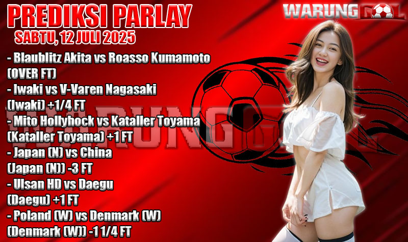 PREDIKSI PARLAY WARUNGGOL SABTU, 12 JULI 2025