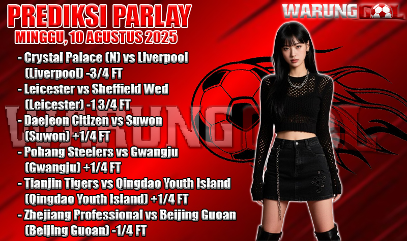 PREDIKSI PARLAY WARUNGGOL MINGGU, 10 AGUSTUS 2025